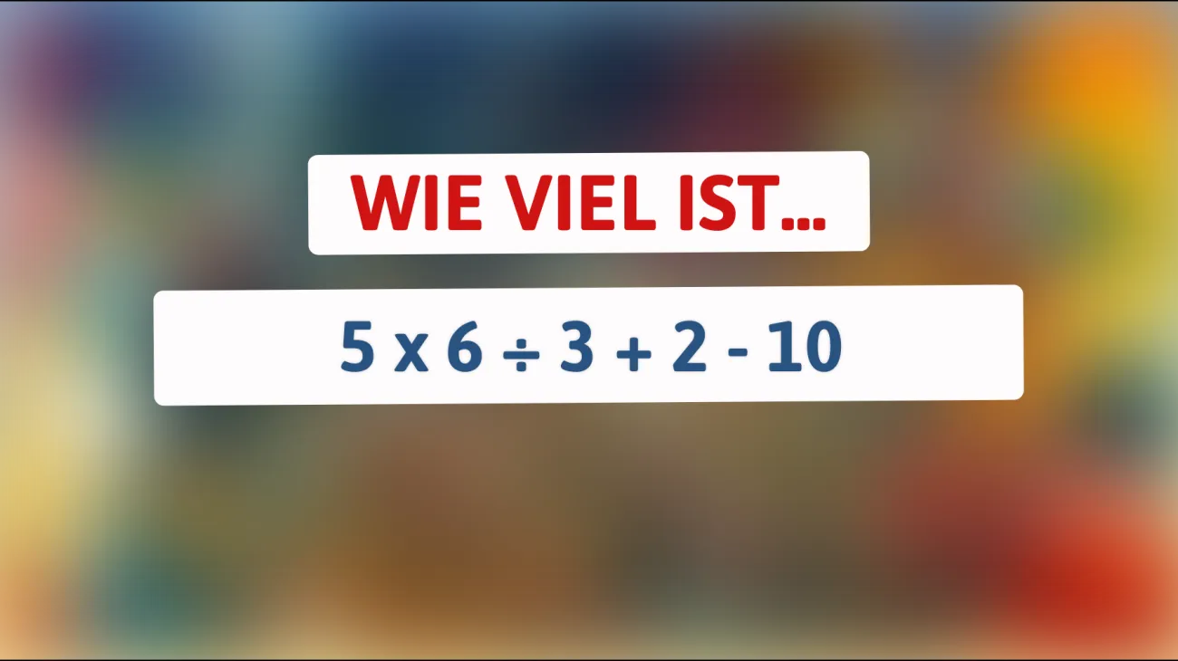 Nur 1% der Menschen lösen dieses Mathe-Rätsel richtig! Kannst du es schaffen?"